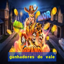 ganhadores do vale sorte de hoje